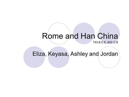 Rome and Han China 753 B.C.E.-600 C.E