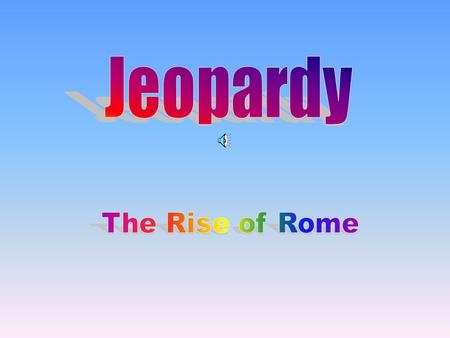 Rome’s BeginningsThe Roman RepublicThe Fall of the Republic The Early Empire 100 200 400 300 400 300 200 400 200 100 500 100.