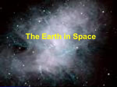 The Earth in Space`- The Earth in Space.