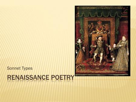 Sonnet Types Renaissance Poetry.