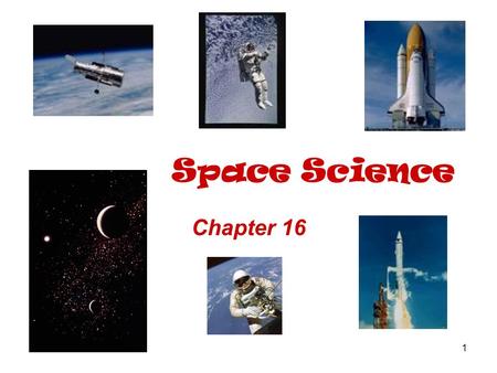 Space Science Chapter 16.