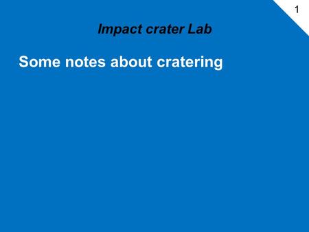 Impact crater Lab Some notes about cratering 1. Meteors Updated july 19, 2009.