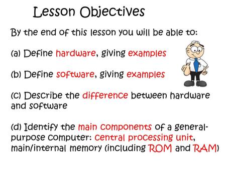 Lesson Objectives By the end of this lesson you will be able to: