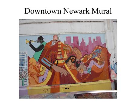 Downtown Newark Mural. Creative Arts Healthcare Engaging the inner self to express and transform.