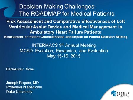 Risk Assessment and Comparative Effectiveness of Left Ventricular Assist Device and Medical Management in Ambulatory Heart Failure Patients Assessment.
