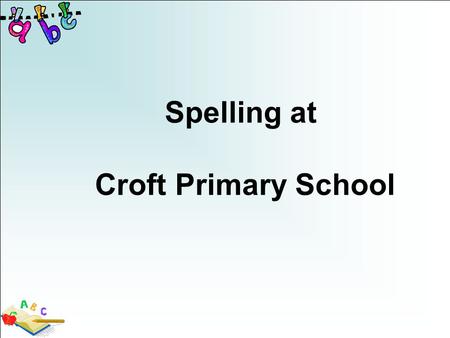 Spelling at Croft Primary School.
