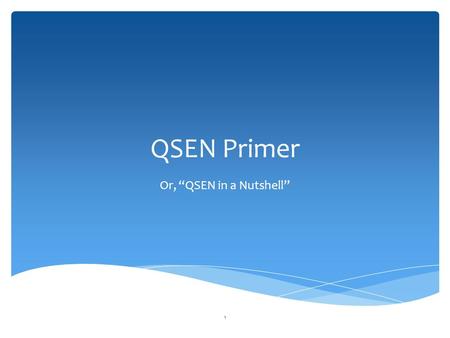 QSEN Primer Or, “QSEN in a Nutshell” 1.  1999—Institute of Medicine published “To Err is Human”  Determined errors have an effect on both patient satisfaction.