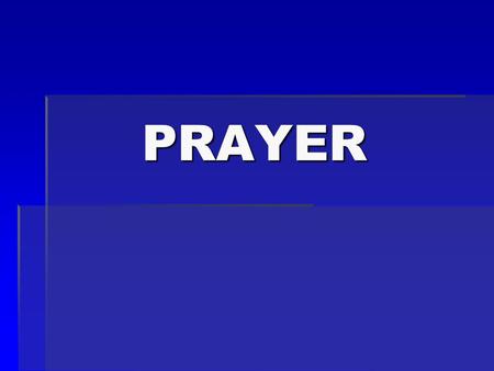 PRAYER. What is prayer?  An effort out of my heart of responsibility to restore my relationship with God Child Parent Body Mind Me (Object) God (Subject)