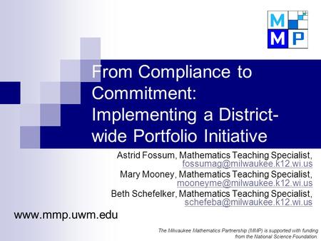 From Compliance to Commitment: Implementing a District- wide Portfolio Initiative Astrid Fossum, Mathematics Teaching Specialist,