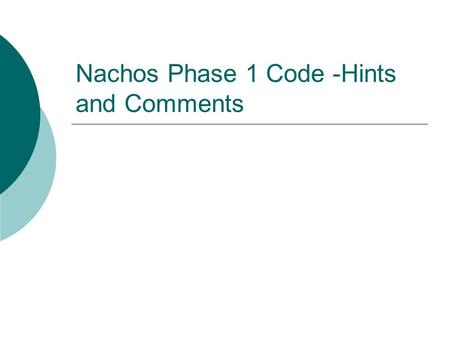 Nachos Phase 1 Code -Hints and Comments