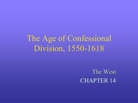 The Age of Confessional Division,