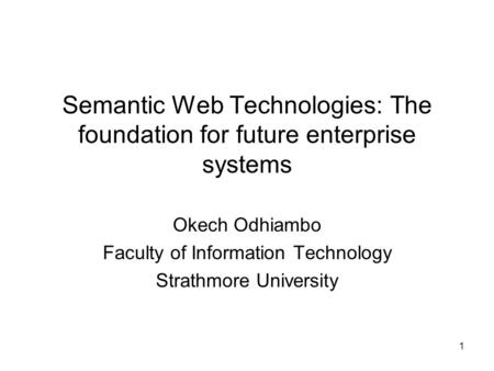 Okech Odhiambo Faculty of Information Technology Strathmore University