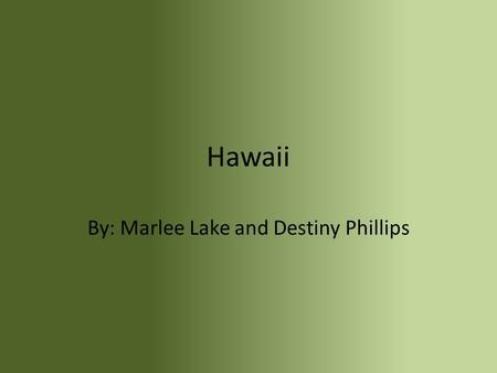 Hawaii By: Marlee Lake and Destiny Phillips. Traditional Hawaiian wedding dress.