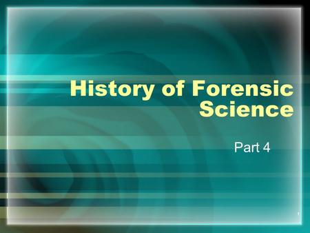 1 History of Forensic Science Part 4. 2 History of Forensic Science In 1930 May published The identification of knives, tools and instruments, a positive.