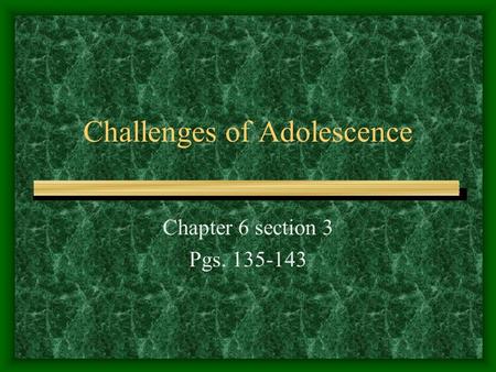 Challenges of Adolescence