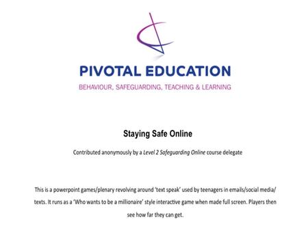 Staying Safe Online Lesson Objectives In this lesson, you will: – Identify ways to keep safe online. – Minimise risk and harm in online communities.