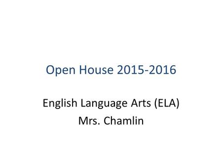English Language Arts (ELA) Mrs. Chamlin