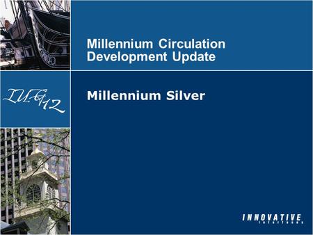 Millennium Circulation Development Update