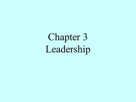 Chapter 3 Leadership.