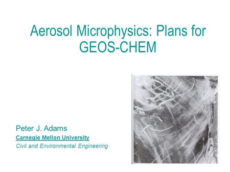 Aerosol Microphysics: Plans for GEOS-CHEM