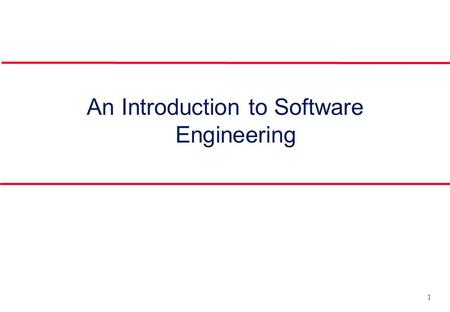 1 An Introduction to Software Engineering. 2 Objectives l To introduce software engineering and to explain its importance l To set out the answers to.