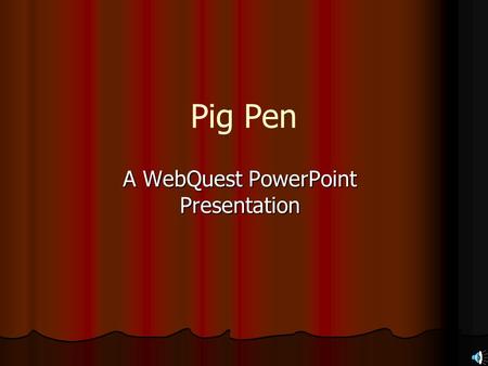 A WebQuest PowerPoint Presentation