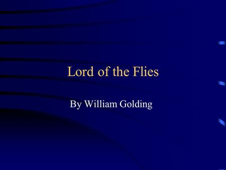 Lord of the Flies By William Golding Chapter I At the very beginning I thought that this was a fantasy, because it sounded like the bird was talking.