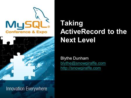 Taking ActiveRecord to the Next Level Blythe Dunham