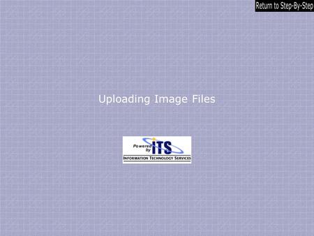 Uploading Image Files. Introduction – Click on Control Panel Button Typically, most instructors will post the majority of their images under the “Course.