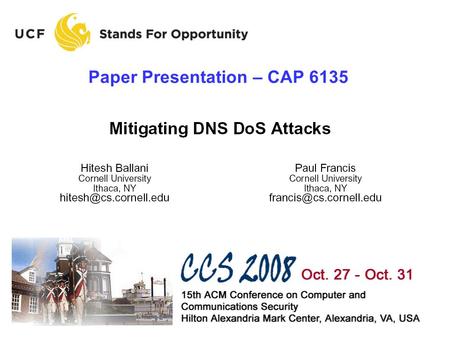 Paper Presentation – CAP 6135. Page 2 Outline Review - DNS Proposed Solution Simulation Results / Evaluation Discussion.