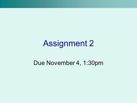 Assignment 2 Due November 4, 1:30pm. Website You are creating a website for a fictional business which must sell some sort of product You can create any.