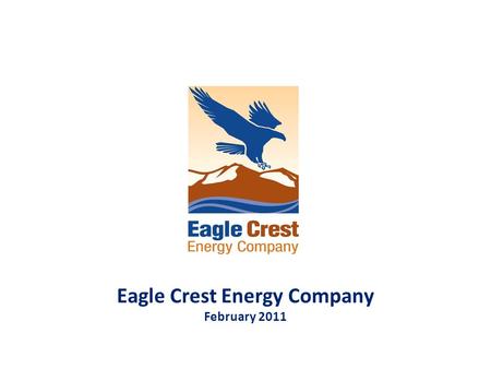 Eagle Crest Energy Company February 2011. 2 Page 2 New Hydro: Making it Happen Background on the Eagle Mountain Pumped Storage Project Need for Eagle.