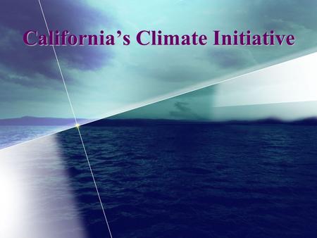 California’s Climate Initiative. 2 Executive Order Established Statewide GHG Targets By 2010, Reduce to 2000 Emission Levels* By 2020, Reduce to 1990.