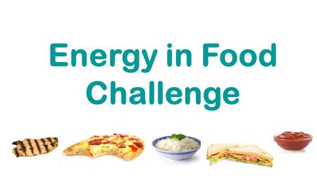 Calorie Challenge Energy in Food Challenge. Did you know? Kilojoules and kilocalories are both measures (units) of the amount of energy in food. The correct.