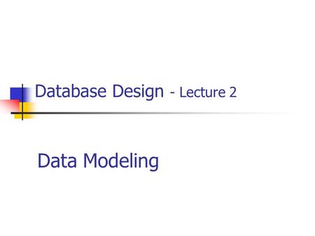 Database Design - Lecture 2