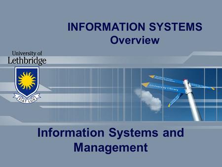 INFORMATION SYSTEMS Overview