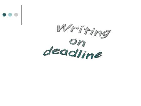If a publication is going to be distributed on time, deadlines must be met by each person on the staff. Be on-time.