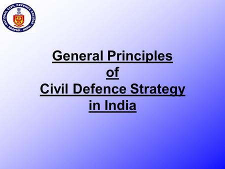 General Principles of Civil Defence Strategy in India.