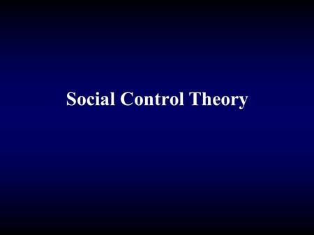 Social Control Theory. Everyone is motivated to break the law So, the question is NOT: Why do we break rules? But, Why don’t we? Deviance results from.