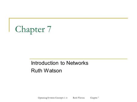 Introduction to Networks Ruth Watson