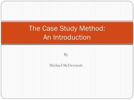 The Case Study Method: An Introduction