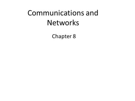 Communications and Networks Chapter 8. 2 Introduction We live in a truly connected society. Increased connectivity potentially means increased productivity,