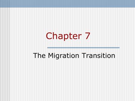 The Migration Transition