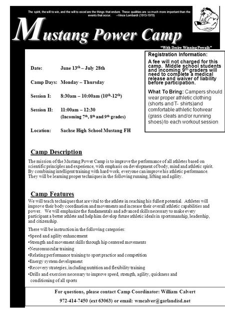 M ustang Power Camp Camp Description The mission of the Mustang Power Camp is to improve the performance of all athletes based on scientific principles.