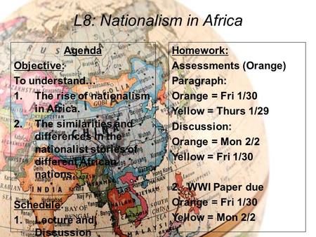 L8: Nationalism in Africa Agenda Objective: To understand… 1.The rise of nationalism in Africa. 2.The similarities and differences in the nationalist stories.