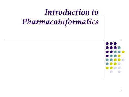 Introduction to Pharmacoinformatics
