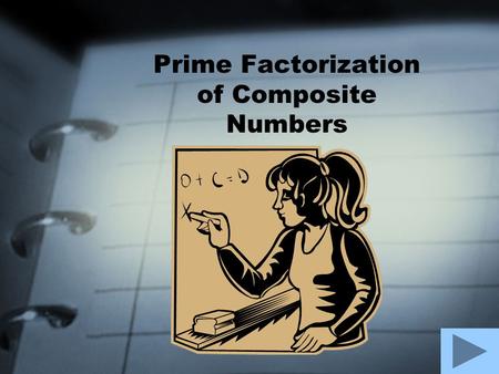 Prime Factorization of Composite Numbers Here is a list of ten numbers of which five are prime and five are composite. I have identified the composite.