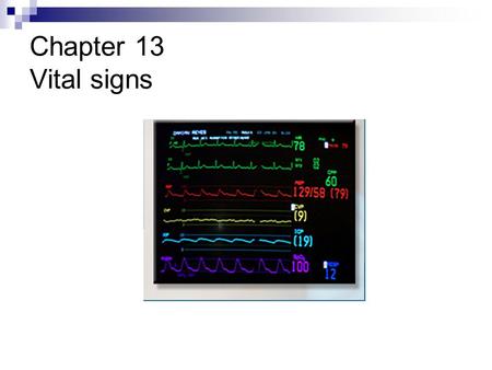 Chapter 13 Vital signs.