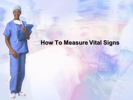 How To Measure Vital Signs