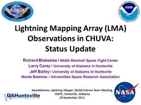 1 Richard Blakeslee / NASA Marshall Space Fight Center Larry Carey / University of Alabama in Huntsville Jeff Bailey / University of Alabama in Huntsville.